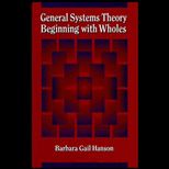 General Systems Theory Beginning with Wholes