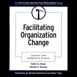 Facilitating Organization Change  Lessons from Complexity Science