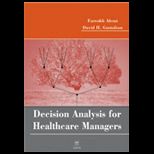 Decision Analysis for Healthcare Managers