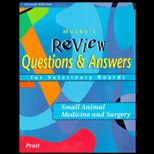 Review Questions and Answers for Veterinary Boards  Small Animal Medicine and Surgery