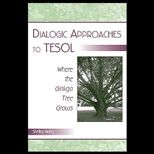 Dialogic Approaches to TESOL Where the Ginkgo Tree Grows