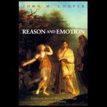 Reason and Emotion  Essays on Ancient Moral Psychology and Ethical Theory