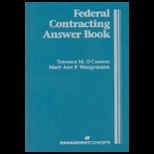 Federal Contracting Answer Book