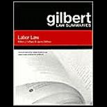 Gilbert Law Summaries Labor Law