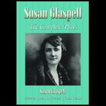 Susan Glaspell Complete Plays