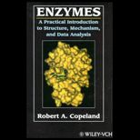 Enzymes  A Practical Introduction to Structure, Mechanism and Data Analysis