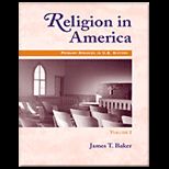 Religion in America, Volume I   Primary Sources in U.S. History Series