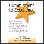 Commitment to Excellence  Transforming Teaching and Teacher Education in Inner City and Urban Settin