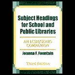 Subject Headings for School and Public Libraries  An LCSH/ Companion