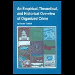 Empirical, Theoretical and Historical Overview of Organized Crime