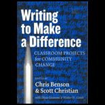 Writing to Make a Difference  Classroom Projects for Community Change