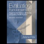 Evaluation Fundamentals  Insights into the Outcomes, Effectiveness, and Quality of Health Programs