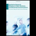 Qualitative Research Methods in Public Relations and Marketing Communications