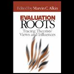 Evaluation Roots  Tracing Theorists Views and Influences