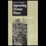 Approaching Ottoman History  Introduction to the Sources