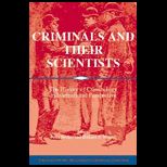 Criminals and Their Scientists  History of Criminology in International Perspective