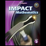 Impact Mathematics Algebra and More, Course 2
