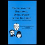 Protecting the Emotional Development of the Ill Child  The Essence of the Child Life Profession