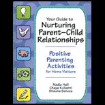 Your Guide to Nurturing Parent Child Relationships