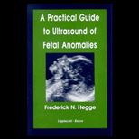 Practical Guide to Ultrasound of Fetal Anomalies