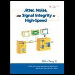 Jitter, Noise, and Signal Integrity at High Speed