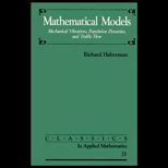 Mathematical Models  Mechanical Vibrations, Population Dynamics, and Traffic Flow
