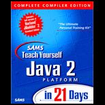 Sams Teach Yourself Java 2 Platform in 21 Days, Complete Compiler Edition / With CD