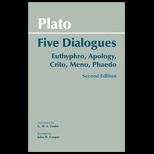 Five Dialogues  Euthyphro, Apology, Crito, Meno, Phaedo