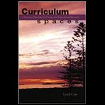 Curriculum Spaces Discourse, Postmodern Theory and Educational Research