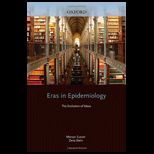 Eras in Epidemiology The Evolution of Ideas