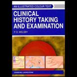 Clinical History Taking and Examination  An Illustrated Colour Text