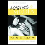 Materials and Media in Art Therapy Critical Understandings of Diverse Artistic Vocabularies