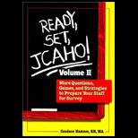 Ready, Set Jcaho, Volume 2
