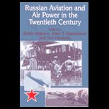 Russian Aviation and Air Power in the Twentieth Century