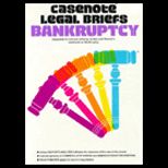 Casenote Legal Briefs   Bankruptcy  Adaptable to Courses Utilizing Jordan and Warrens Casebook on Bankruptcy