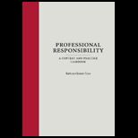 Professional Responsibility A Context and Practice Casebook