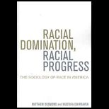 Racial Domination, Racial Progress The Sociology of Race in America
