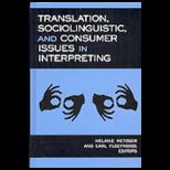 Translation, Sociolinguistic, and Consumer Issues in Interpreting