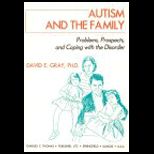 Autism and the Family  Problems, Prospects, and Coping With the Disorder