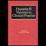 Hepatitis B Vaccines in Clinical Practice