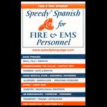 Speedy Spanish for Fire and EMS Personnel