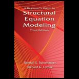 Beginners Guide to Structural Equation Modeling