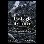 Logic of Chance The Nature and Origin of Biological Evolution