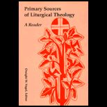 Primary Sources of Liturgical Theology