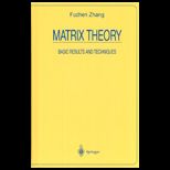 Matrix Theory Basic Results and Tech.