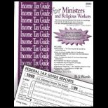 Income Tax Guide for Ministers and Religious Workers  2002 Edition (For 2001 Tax Filing)