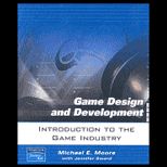 Game Design and Development  Introduction to the Game Industry