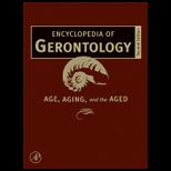 Encyclopedia of Gerontology, 2 Vols.