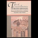 Tales of Crossed Destinies The Modern Turkish Novel in a Comparative Context