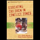 Educating Children in Conflict Zones Research, Policy, and Practice for Systemic Change A Tribute to Jackie Kirk